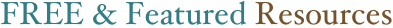 FREE & Featured Resources